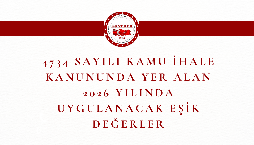 4734 sayılı Kamu İhale Kanununda Yer Alan 2026 Yılında Uygulanacak Eşik Değerler