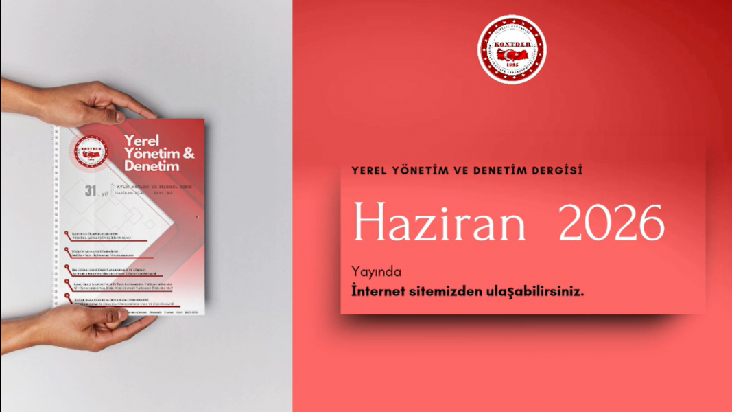 Yerel Yönetim & Denetim Dergisi Haziran 2026 Sayısı Yayında