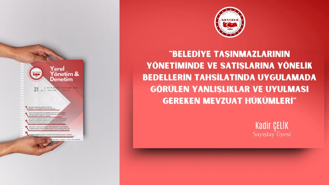 Belediye Taşınmazlarının Yönetiminde ve Satışlarına Yönelik Bedellerin Tahsilatında Uygulamada Görülen Yanlışlıklar ve Uyulması Gereken Mevzuat Hükümleri